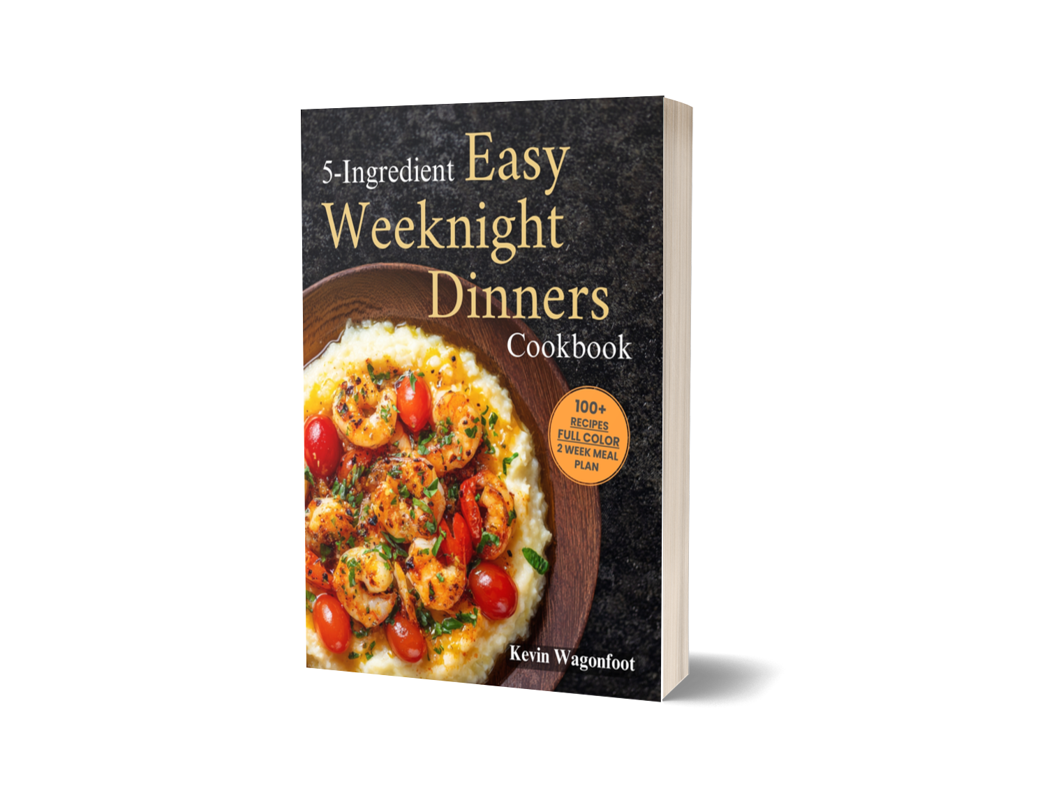 5-Ingredient Easy Weeknight Dinners Cookbook: Easy Healthy Recipes For Two